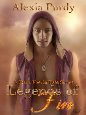 cover image of Legends of Fire (A Dark Faerie Tale #7)